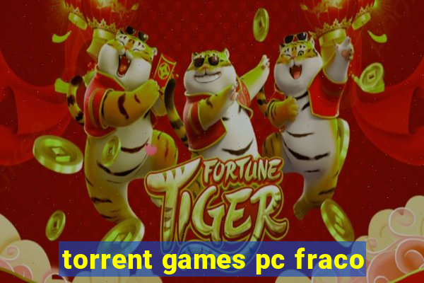 torrent games pc fraco